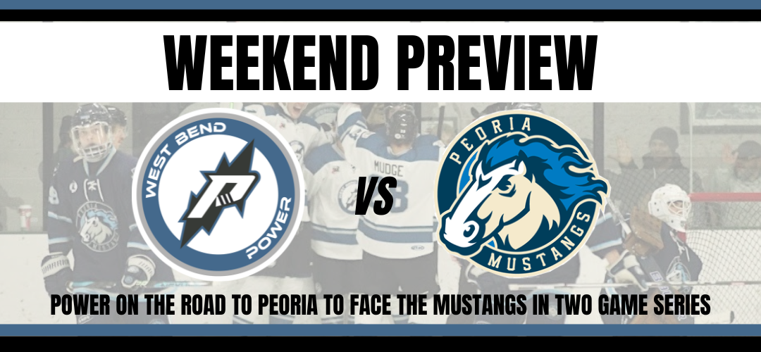 Weekend Preview – Power travels to Peoria