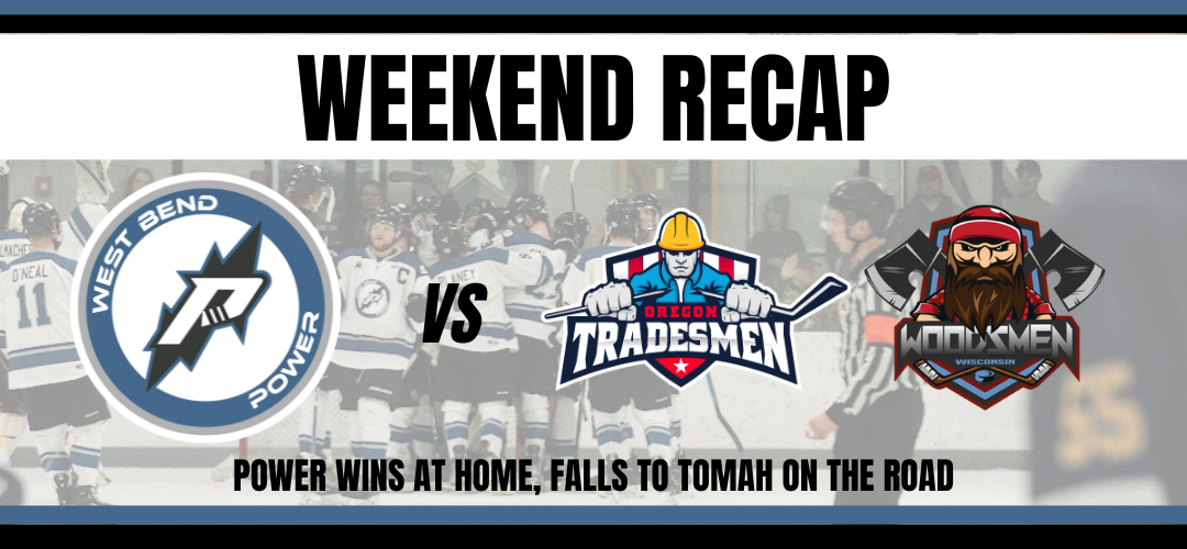 Weekend Recap – Power picks up home win, loses on the road