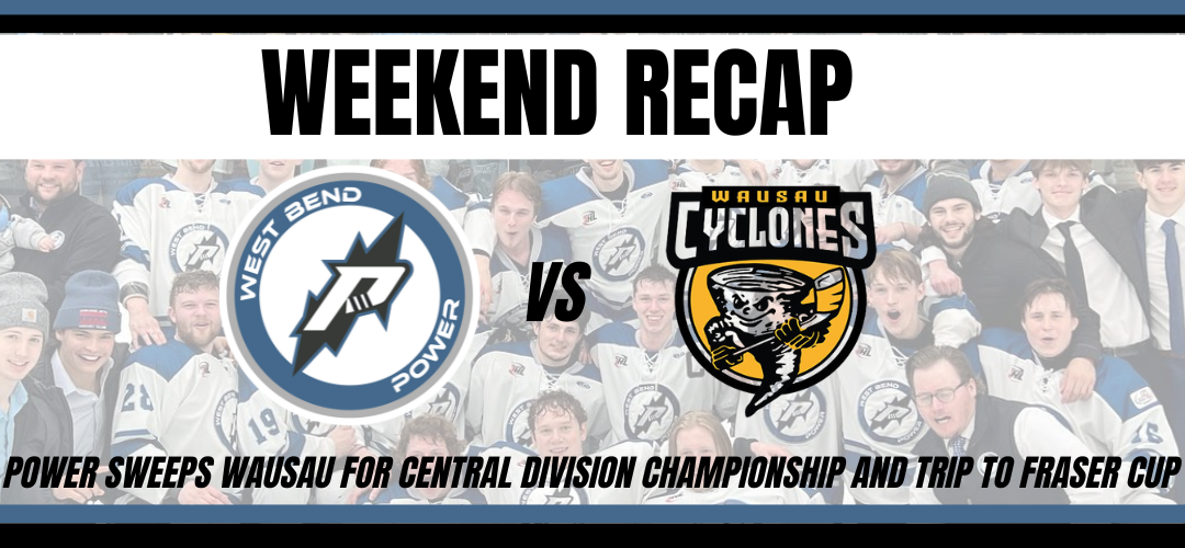 Weekend Recap – Power sweeps Wausau for Central Division Championship