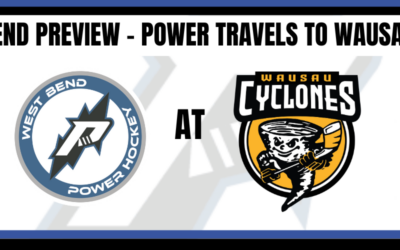 Weekend Preview – Power travels to Wausau for one game match up