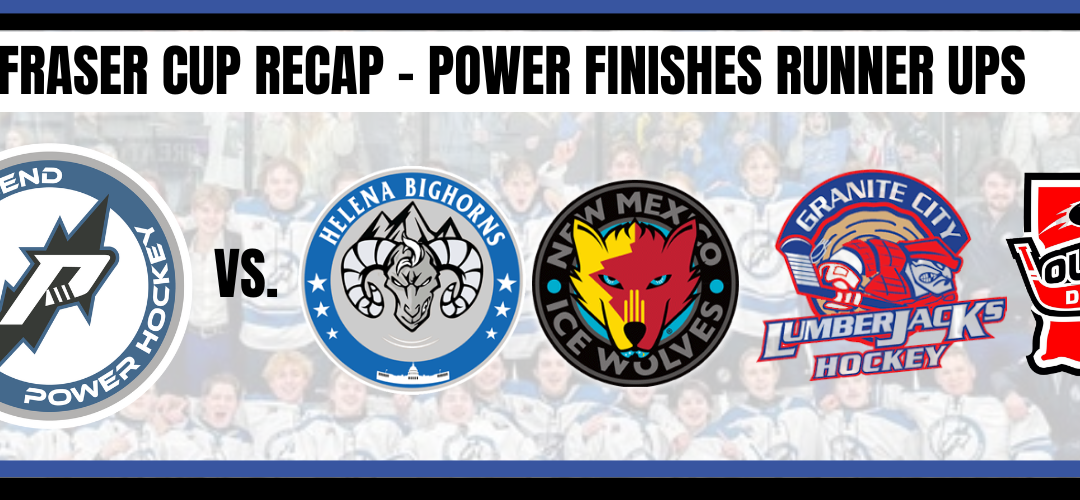 Fraser Cup Recap – Power finishes Runner Ups