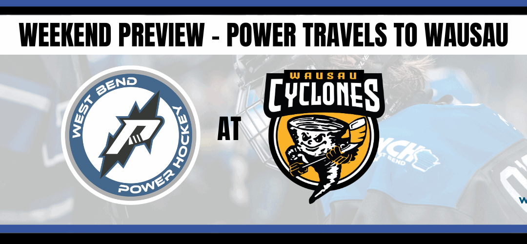Weekend Preview – Power on the road to Wausau