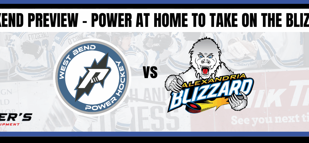 Weekend Preview – Power hosts West Division Alexandria Blizzard