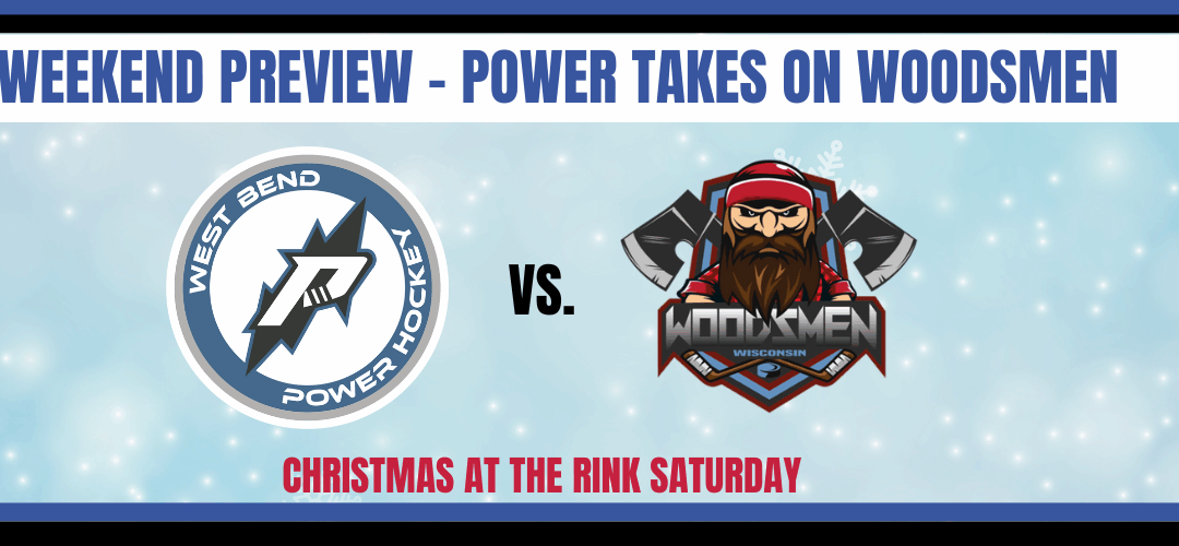 Power and Woodsmen face off in away and home weekend – Christmas at KMIC Saturday