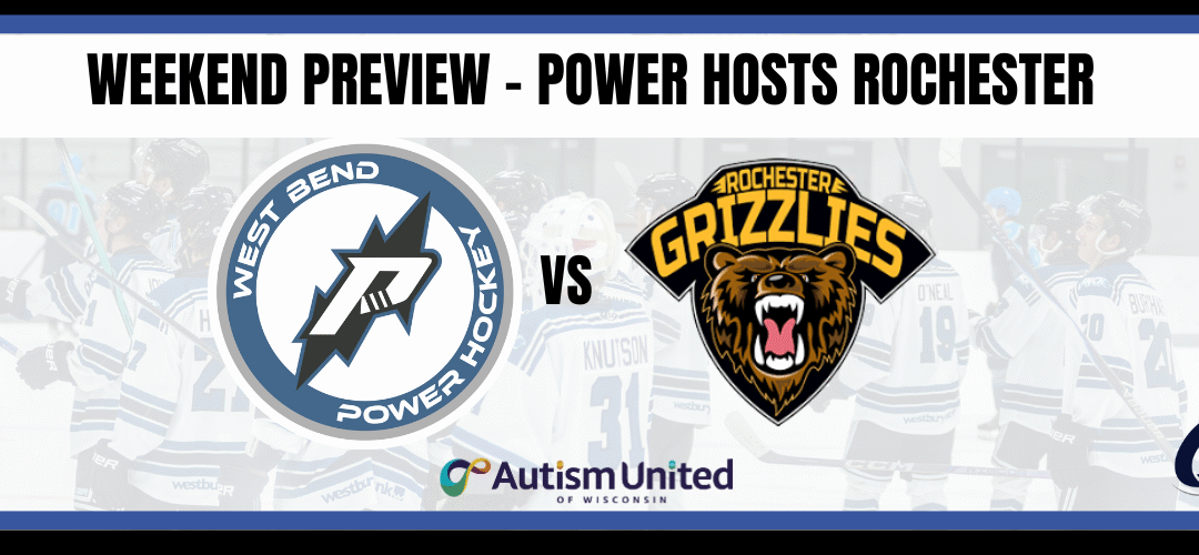 Weekend Preview – Power hosts Rochester